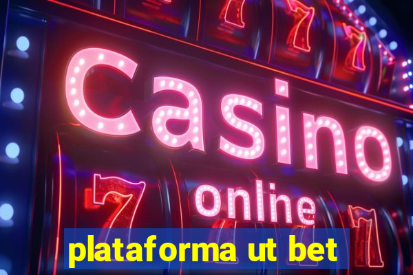 plataforma ut bet